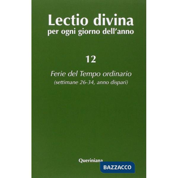 Lectio divina per ogni giorno dell'anno. Vol. 12: Ferie del tempo ordinario. Settimane 26-34, anno dispari