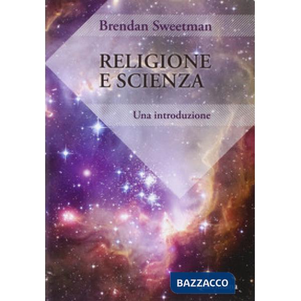Religione e scienza. Un'introduzione