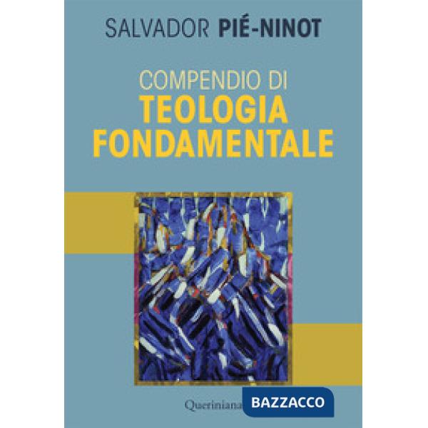 Compendio di teologia fondamentale. Nuova ediz.