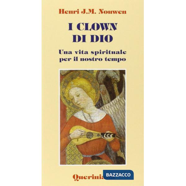 Clown di Dio. Una vita spirituale per il nostro tempo (I)