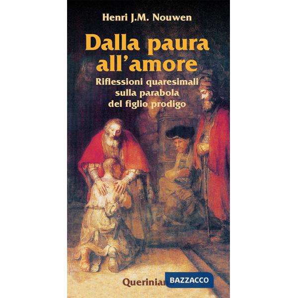 Dalla paura all'amore. Riflessioni quaresimali sulla parabola del figlio prodigo