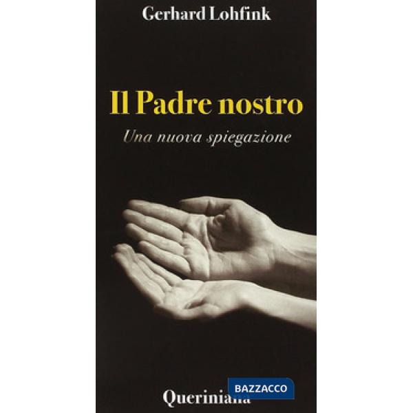 Padre nostro. Una nuova spiegazione (Il)