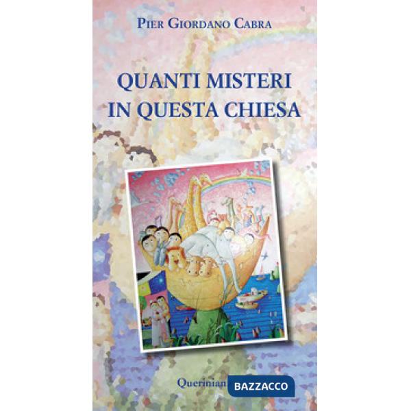 Quanti misteri in questa Chiesa