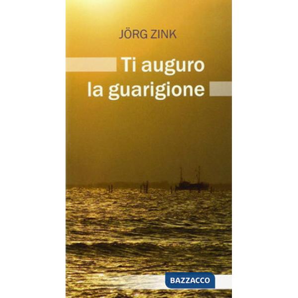 Ti auguro la guarigione