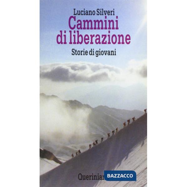 Cammini di liberazione. Storie di giovani