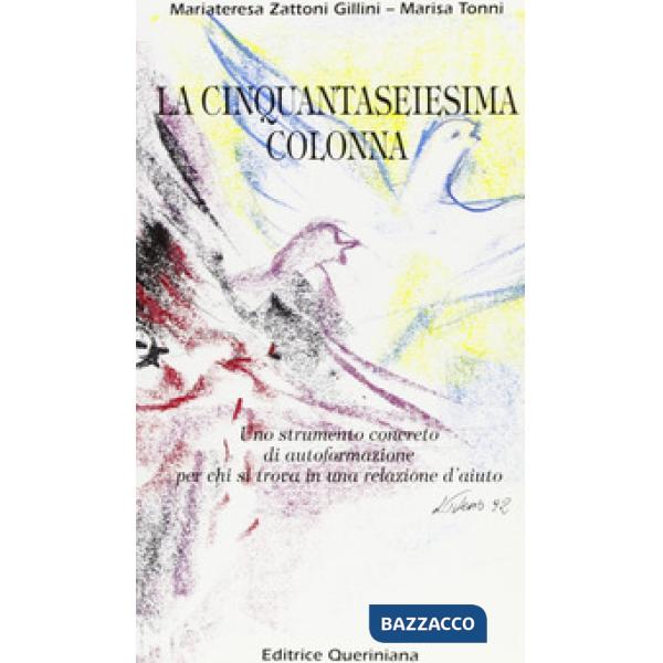 Cinquantaseiesima colonna. Uno strumento concreto di autoformazione per chi si trova in una relazione d'aiuto (La)