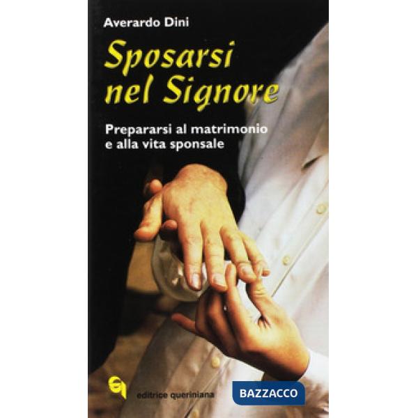 Sposarsi nel Signore. Prepararsi al matrimonio e alla vita sponsale