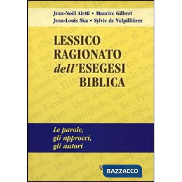 Lessico ragionato dell'esegesi biblica. Le parole, gli approcci, gli autori