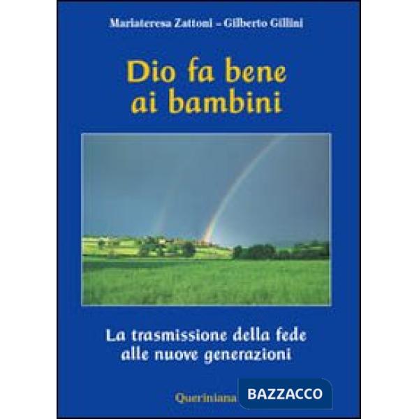 Dio fa bene ai bambini. La trasmissione della fede alle nuove generazioni