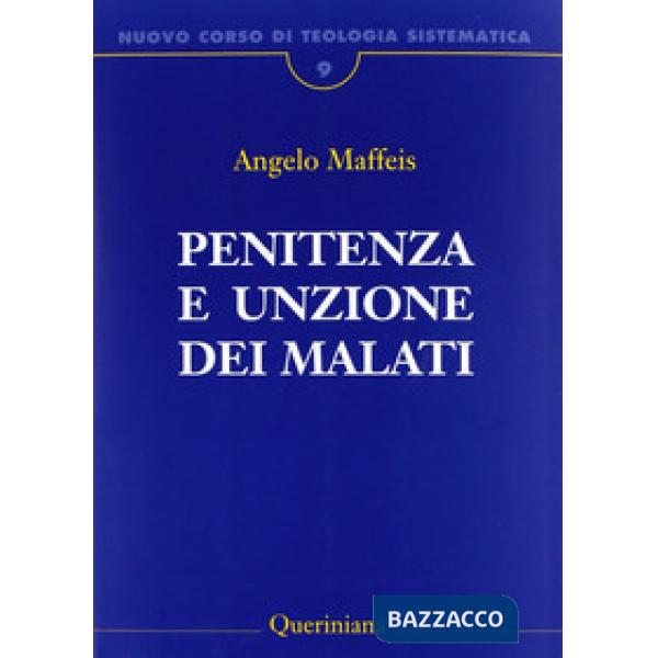 Nuovo corso di teologia sistematica. Vol. 9: Penitenza e unzione dei malati