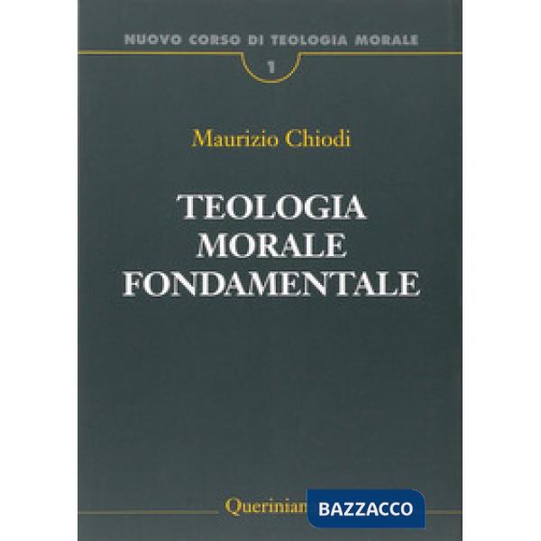 Nuovo corso di teologia morale. Vol. 1: Teologia morale fondamentale