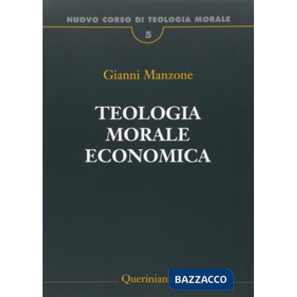 Nuovo corso di teologia morale. Vol. 5: Teologia morale economica