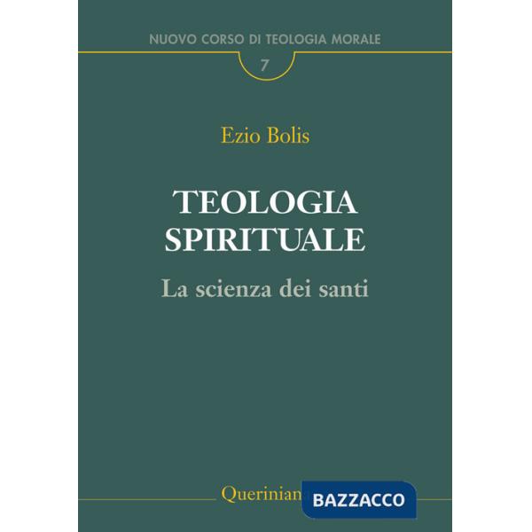 Teologia spirituale. La scienza dei santi