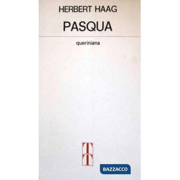 Pasqua. Storia e teologia della festa di Pasqua
