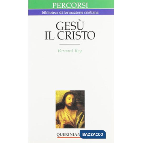 Gesù il Cristo. Dio assume un volto