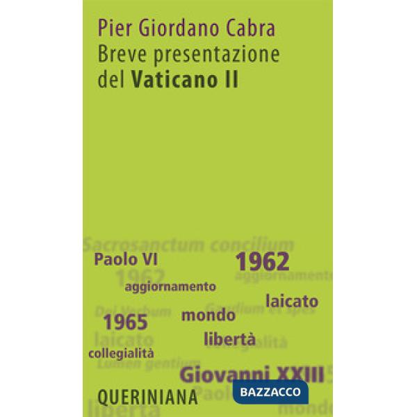 Breve presentazione del Vaticano II. Il Concilio per tutti