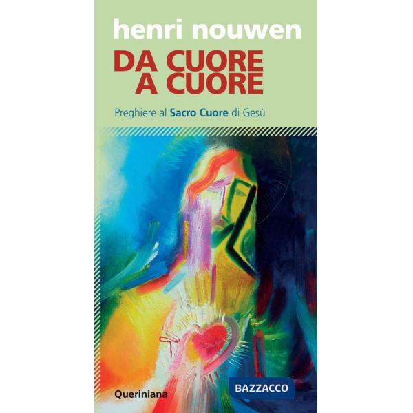 Da cuore a cuore. Preghiere al Sacro Cuore di Gesù