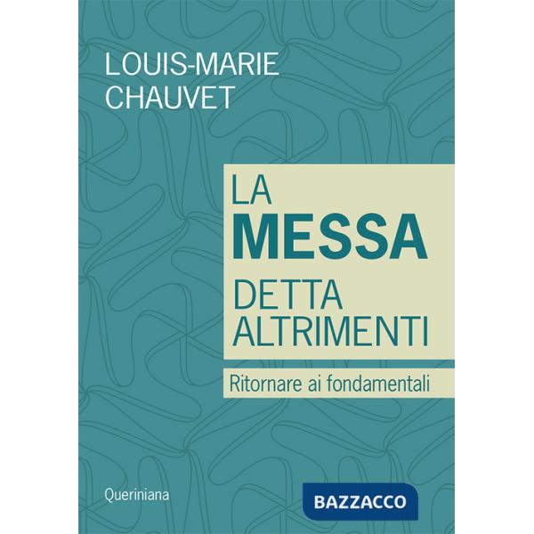 Messa detta altrimenti. Ritornare ai fondamentali (La)