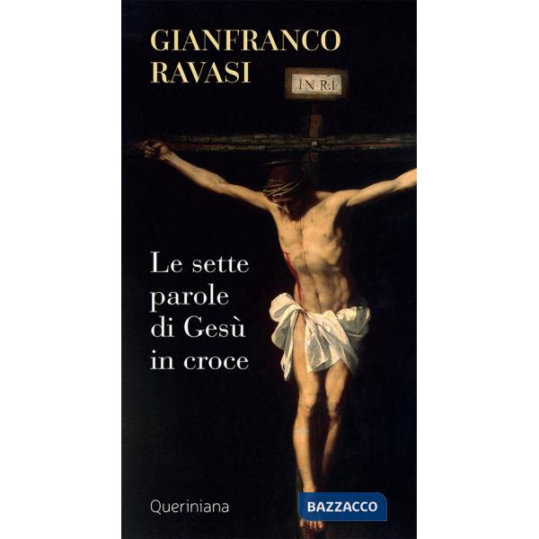 Sette parole di Gesù in croce. Nuova ediz. (Le)
