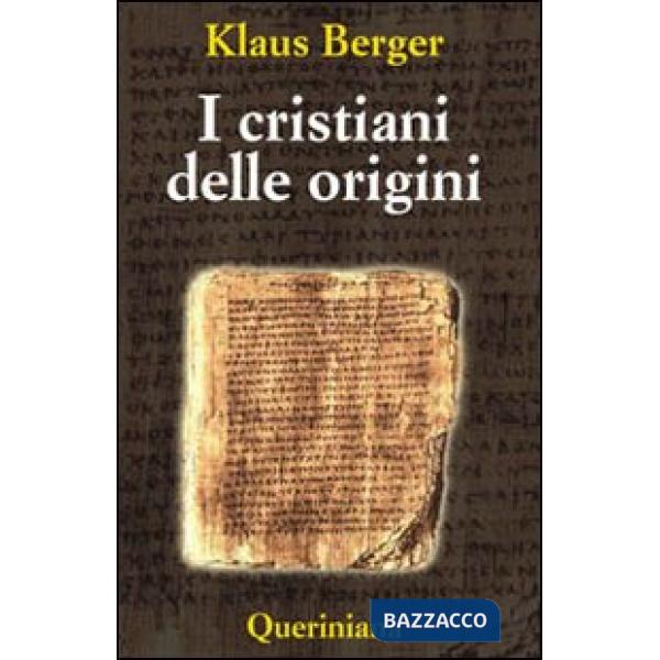 Cristiani delle origini. Gli anni fondatori di una religione mondiale (I)
