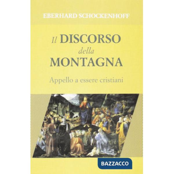 Discorso della montagna. Appello a essere cristiani (Il)