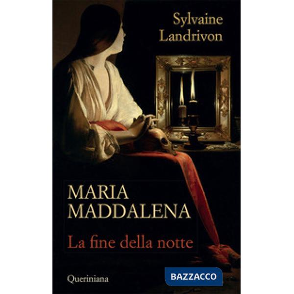 Maria Maddalena. La fine della notte