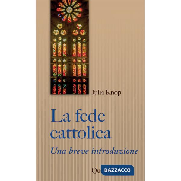 Fede cattolica. Una breve introduzione (La)