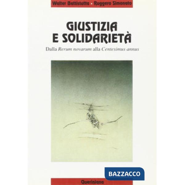 Giustizia e solidarietà. Dalla «Rerum Novarum» alla «Centesimus annus»
