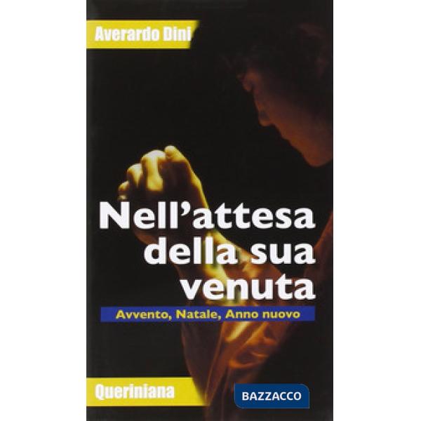 Nell'attesa della sua venuta. Avvento, Natale, anno nuovo