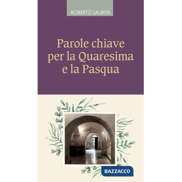 Parole chiave per la Quaresima e la Pasqua