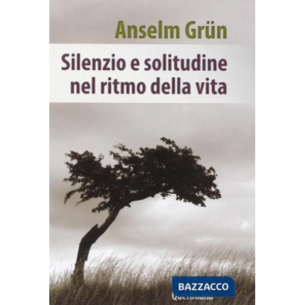 Silenzio e solitudine nel ritmo della vita