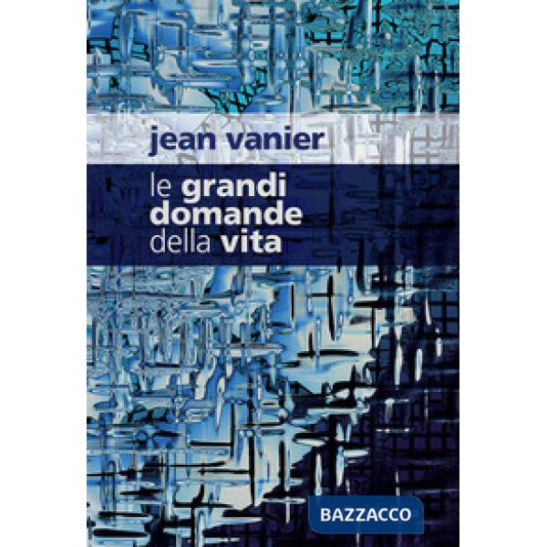 Grandi domande della vita (Le)