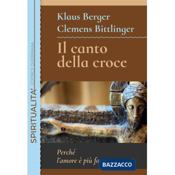 Canto della croce. Perché l'amore è più forte (Il)