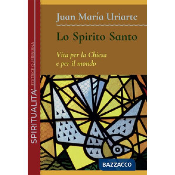 Spirito Santo. Vita per la Chiesa e per il mondo. Nuova ediz. (Lo)