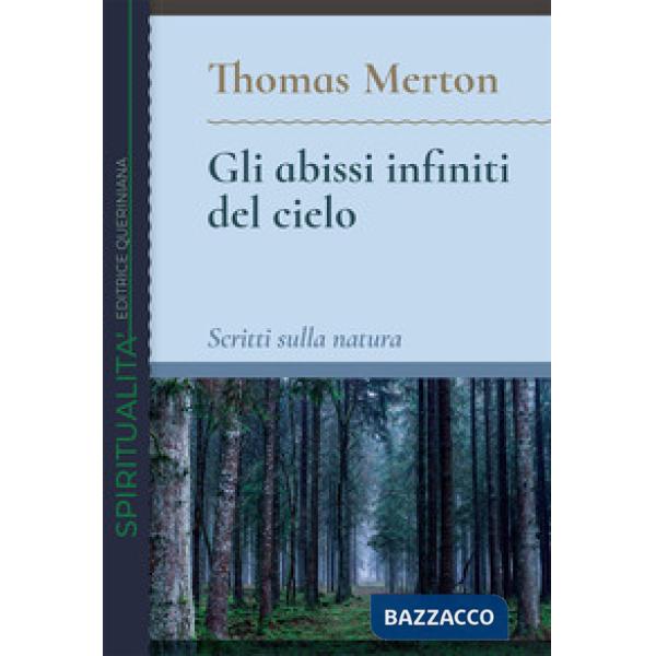 Abissi infiniti del cielo. Scritti sulla natura (Gli)