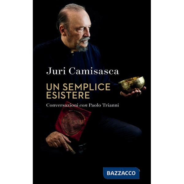 Semplice esistere. La ricerca di Dio e la poetica di un artista controcorrente (Un)