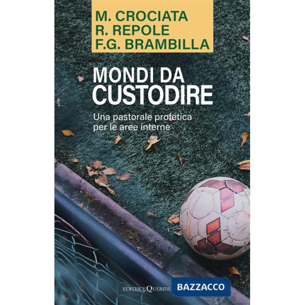 Mondi da custodire. Una pastorale profetica per le aree interne