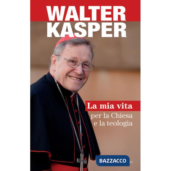 Mia vita per la Chiesa e la teologia (La)