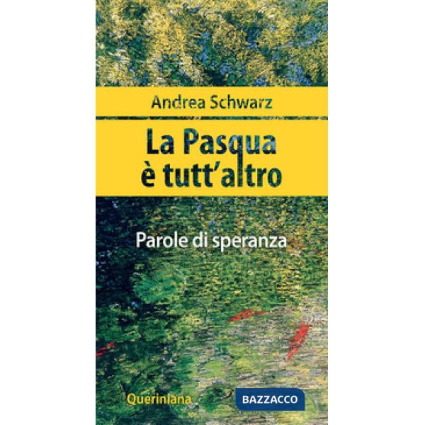Pasqua è tutt'altro. Parole di speranza (La)