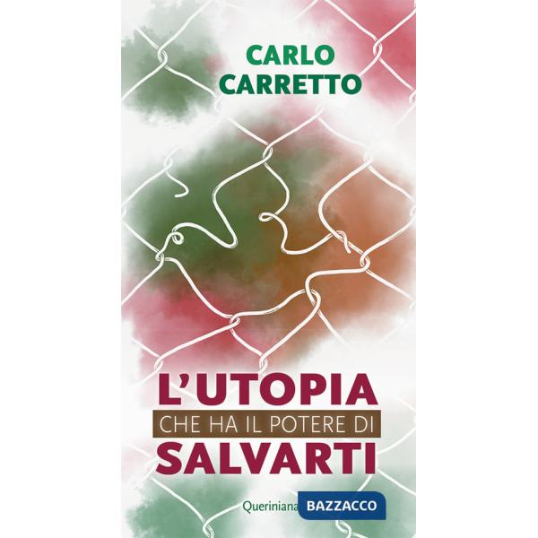 Utopia che ha il potere di salvarti. Nuova ediz. (L')