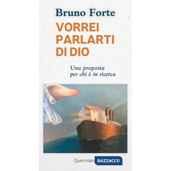 Vorrei parlarti di Dio. Una proposta per chi è in ricerca