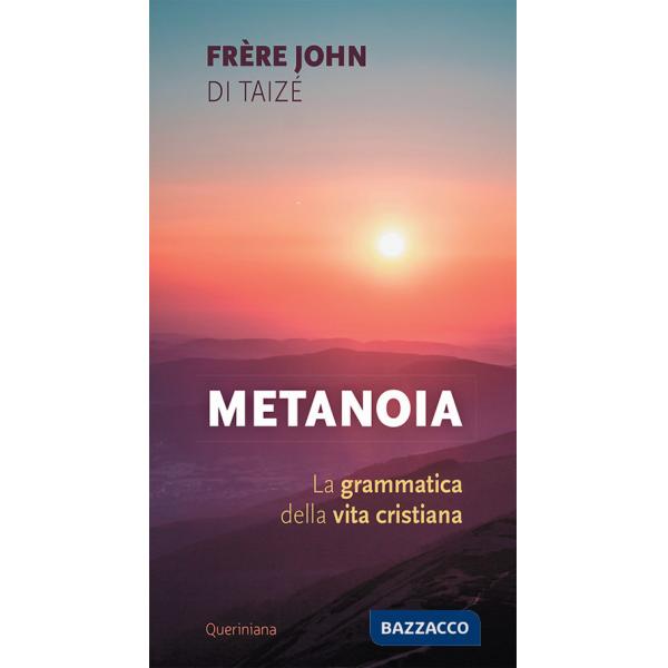 Metanoia. La grammatica della vita cristiana