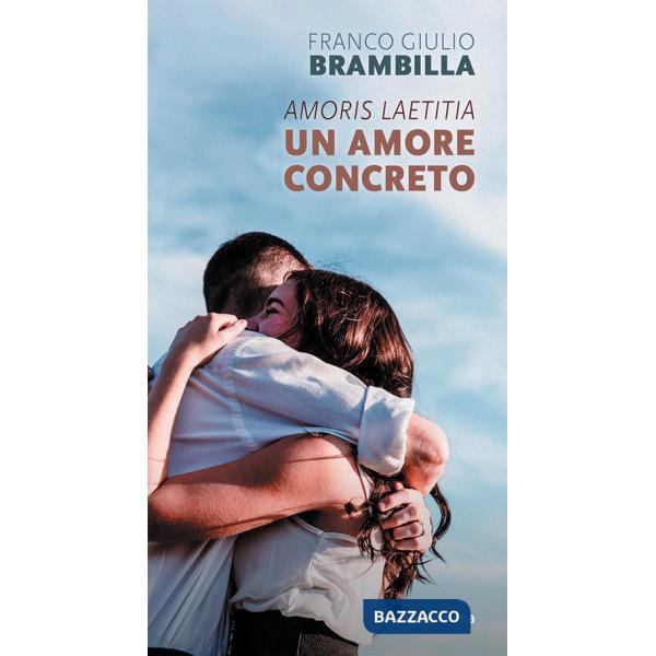 Amoris laetitia, un amore concreto