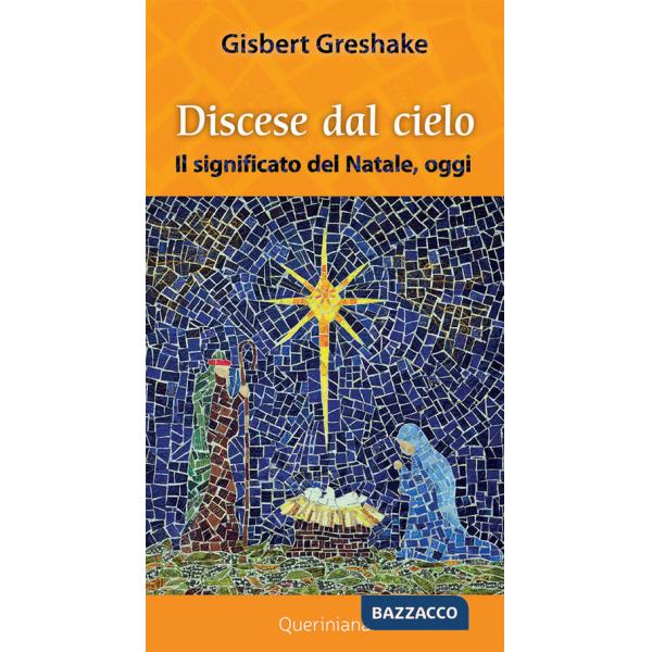 Discese dal cielo. Il significato del Natale oggi
