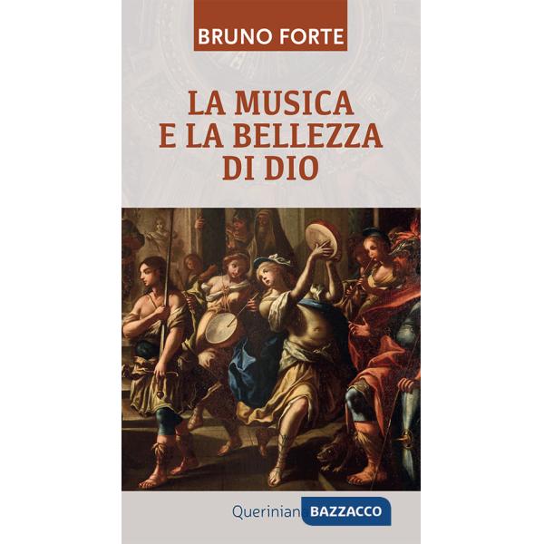 Musica e la bellezza di Dio (La)