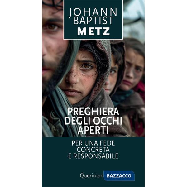Preghiera degli occhi aperti. Per una fede concreta e responsabile