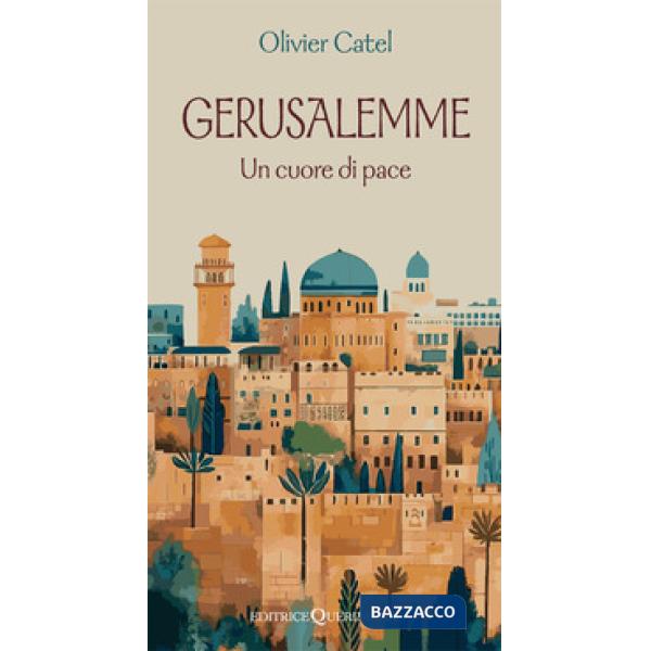 Gerusalemme. Un cuore di pace