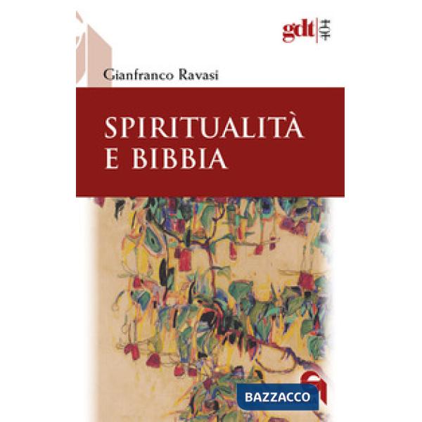 Spiritualità e Bibbia. Nuova ediz.