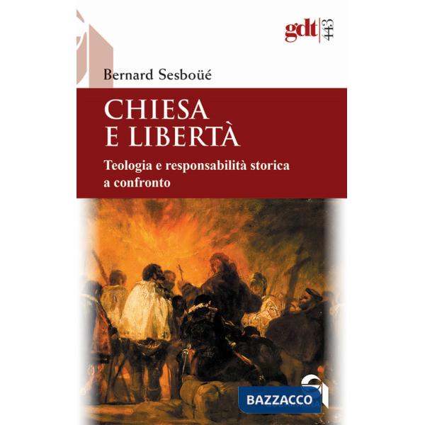 Chiesa e libertà. Teologia e responsabilità storica a confronto