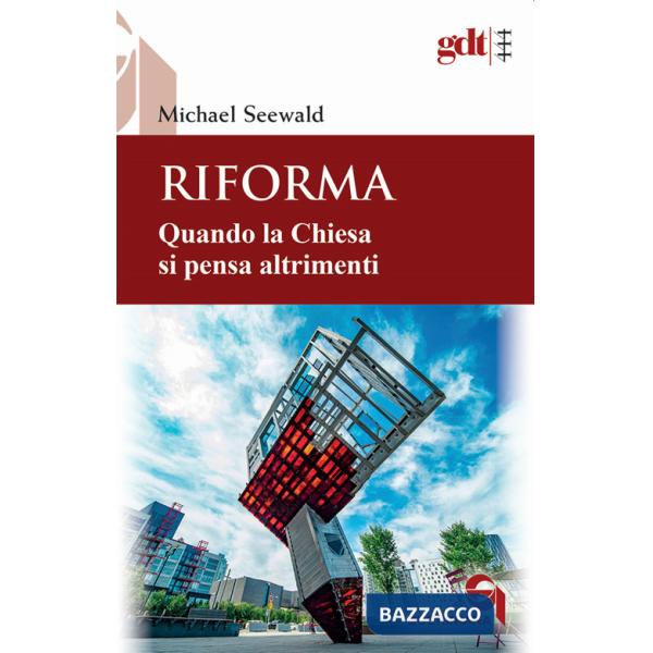 Riforma. Quando la Chiesa si pensa altrimenti